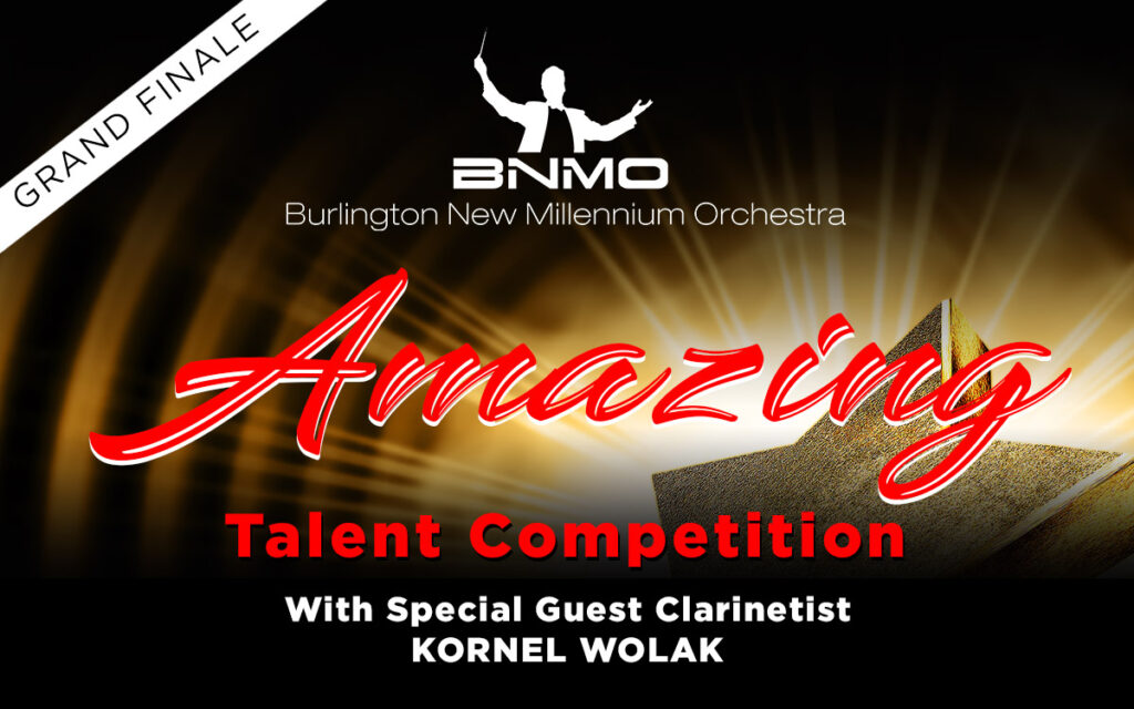 BNMO present the Grand Finale of the Amazing Talent Competition with special guest clarinetist Kornel Wolak